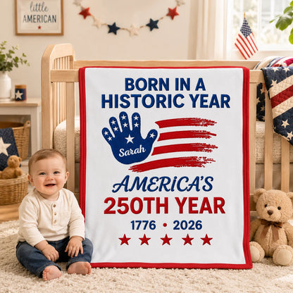 Custom America 250 Baby Blanket - Personalized Patriotic Gifts For Newborns - Born In A Historic Year